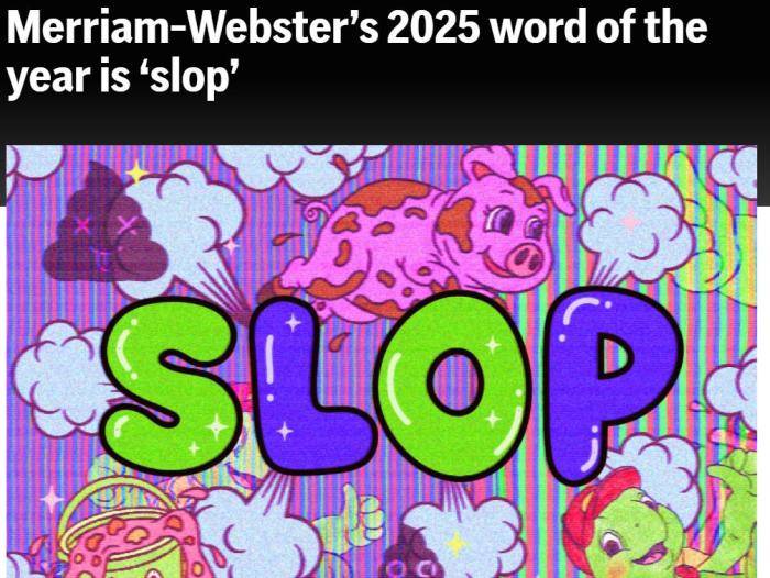 韦氏词典选出2025年度热词,slop有何含义?